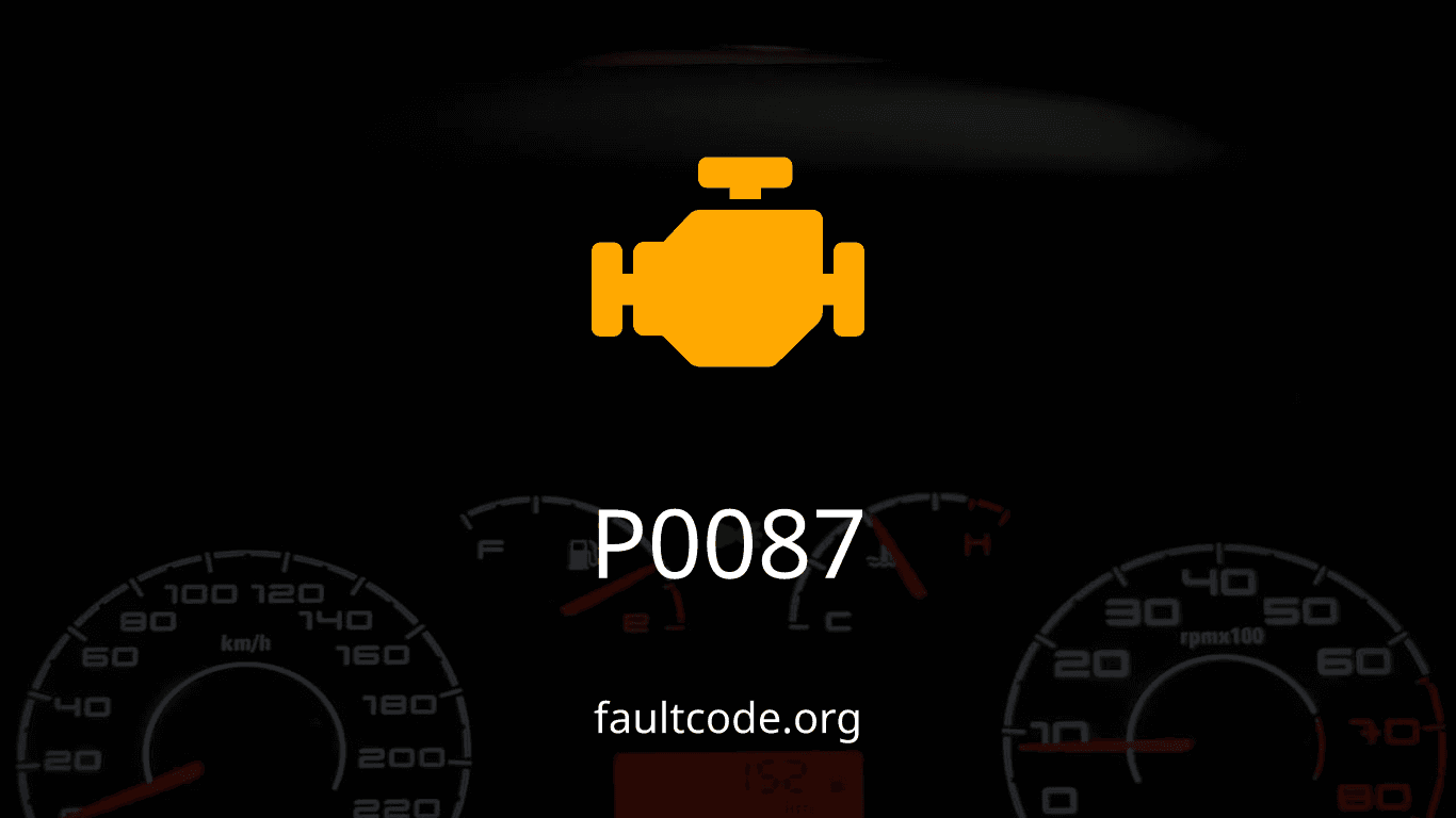 P0087 Fuel Rail/System Pressure - Too Low